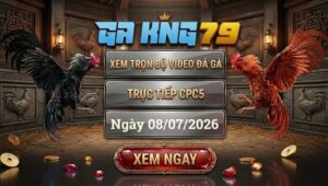 Xem lại Đá Gà CPC5 ngày 8/7/2026 tại GAKING79